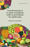 Transformacija za 90 dana: Kompletan vodič za mršavljenje bez gladovanja.